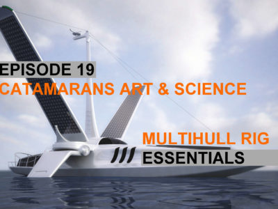 VIDEO: CATAMARAN RIG ESSENTIALS - EPISODE 19 CATAMARANS ART & SCIENCE