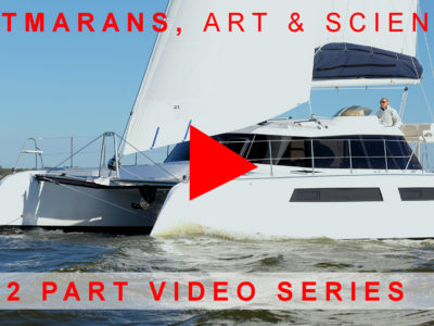 Catamarans Art & Science Video Series Multihull Knowledge videos